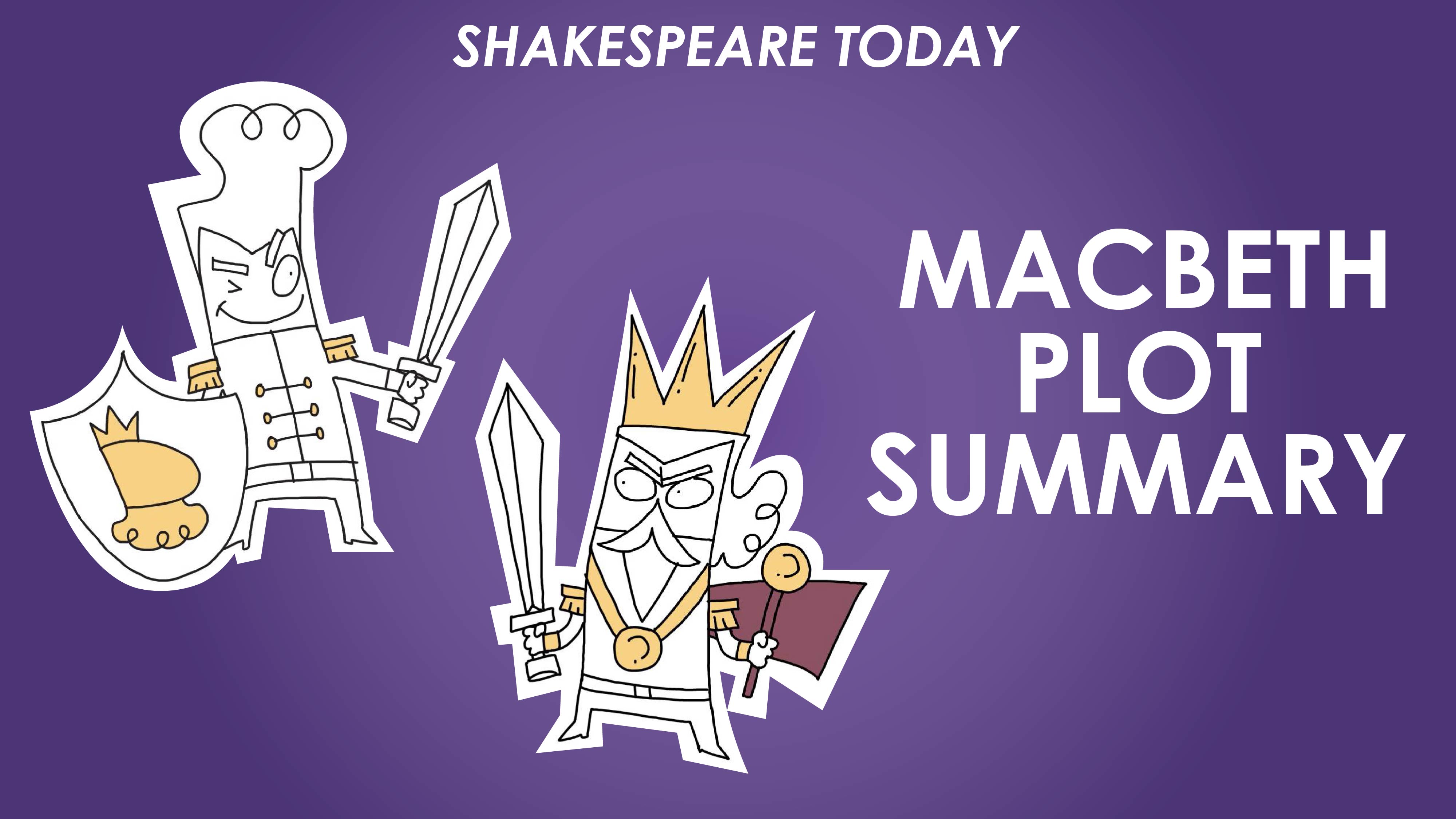 Macbeth Act 2 Summary - Shakespeare Today Series